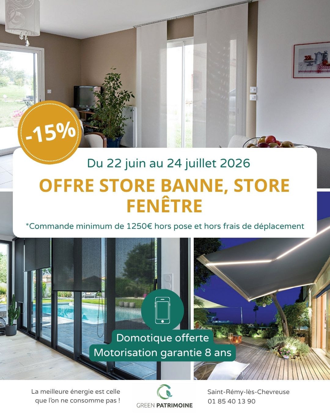 Du 22 juin au 24 juillet 2026, profitez de -15% sur les stores bannes et stores fenêtres des marques Gaviota et Marquises pour une commande minimum de 1250€ (hors pose et hors frais de déplacement).